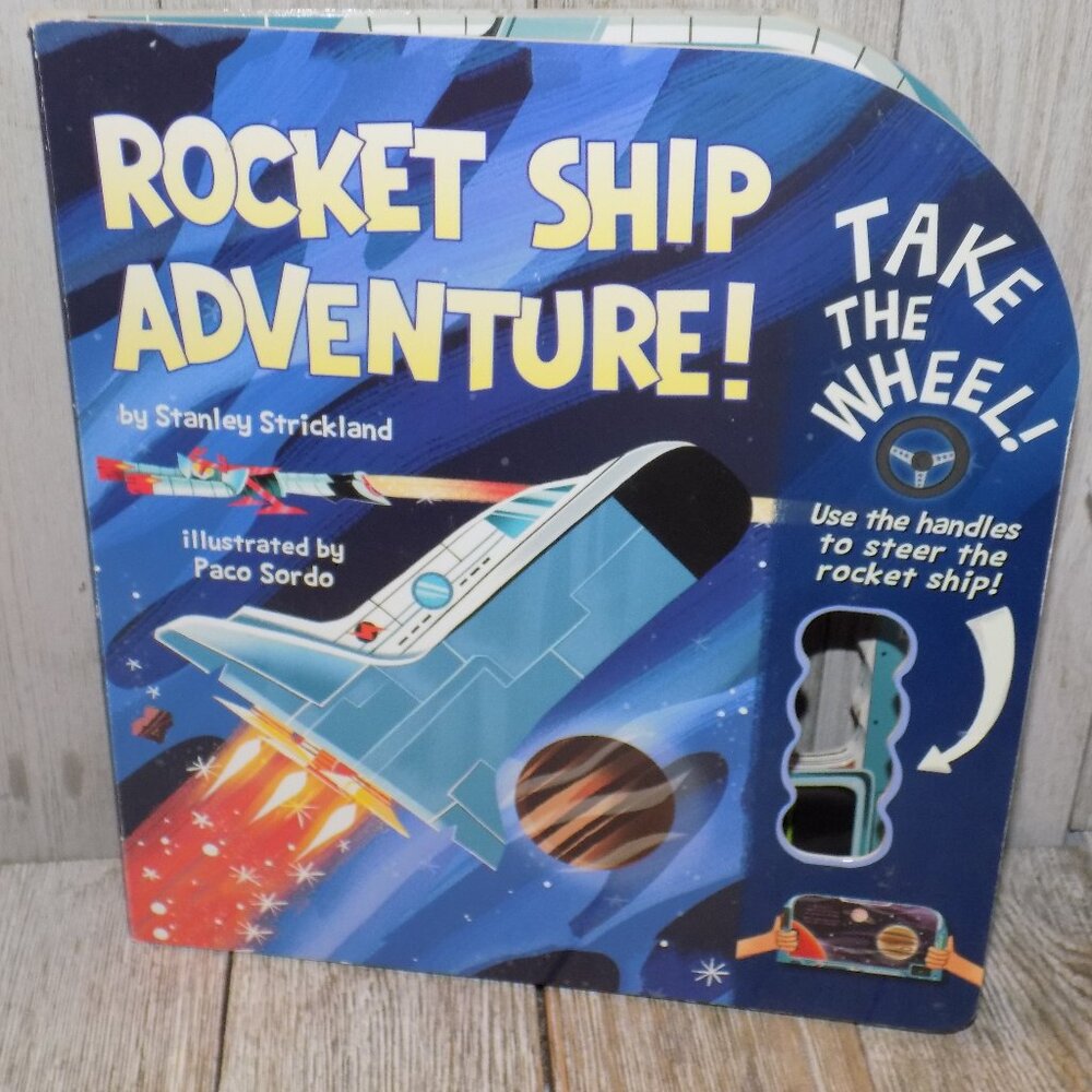 Rocket Ship Adventure! (Take the Wheel!) by Strickland, Stanley [Board book]